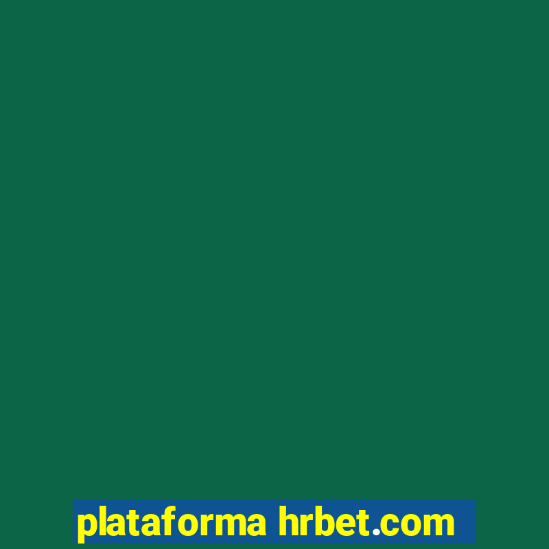 plataforma hrbet.com